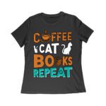 Coffee Cat Books Repeat T-Shirt - Cozy Book Lover Tee for Readers, Cat Owners, Caffeine Addicts, Literary Fans, and Relaxation Enthusiasts Women Relaxed – Viva Party