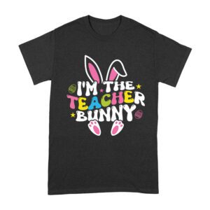 I'm the Teacher Bunny T-Shirt - Cute Easter Outfit for Educators, Egg Hunt & Spring Celebration Unisex Adult – Viva Party
