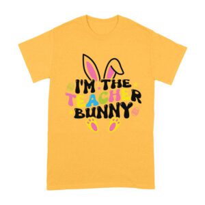 I'm the Teacher Bunny T-Shirt