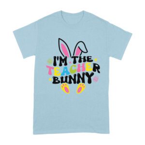 I'm the Teacher Bunny T-Shirt