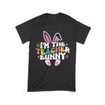 I'm the Teacher Bunny T-Shirt - Cute Easter Outfit for Educators, Egg Hunt & Spring Celebration Unisex Toddler – Viva Party