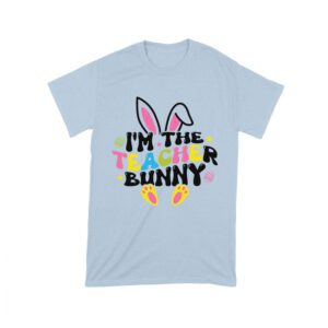 I'm the Teacher Bunny T-Shirt