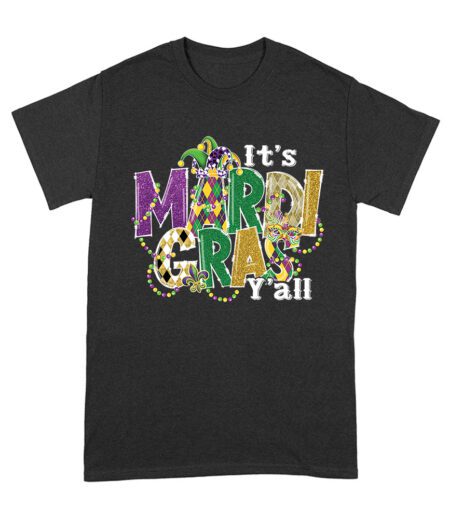 It's Mardi Gras Y'all T-Shirt - Fun & Festive Carnival Design for Parades, Parties & Celebration Lovers Unisex Adult – Viva Party