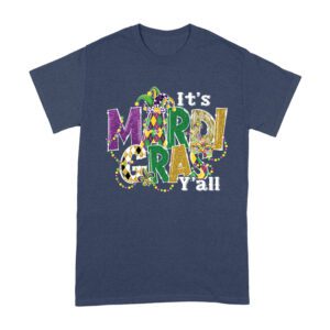 It's Mardi Gras Y'all T-Shirt