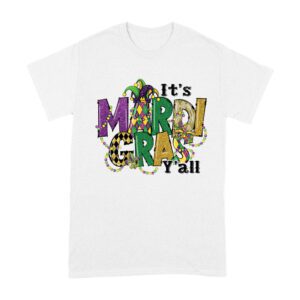 It's Mardi Gras Y'all T-Shirt