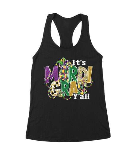 It's Mardi Gras Y'all T-Shirt - Fun & Festive Carnival Design for Parades, Parties & Celebration Lovers Women's Racerback Tank Top – Viva Party
