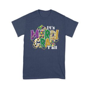 It's Mardi Gras Y'all T-Shirt