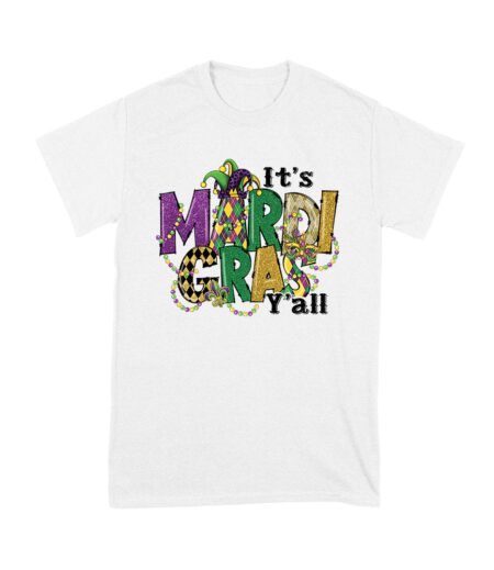 It's Mardi Gras Y'all T-Shirt