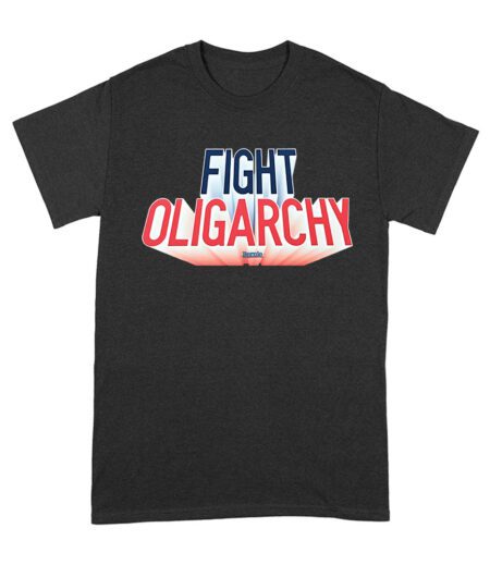 Fight Oligarchy T-Shirt - Bold Political Activism Tee for Protest & Freedom Lovers Unisex Adult – Viva Party