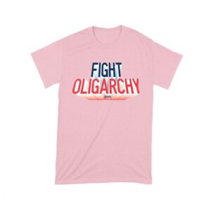 Fight Oligarchy T-Shirt