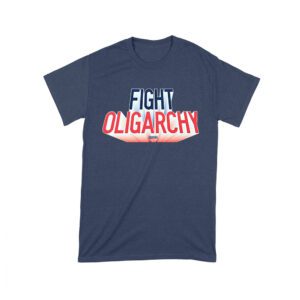 Fight Oligarchy T-Shirt