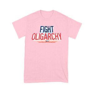 Fight Oligarchy T-Shirt