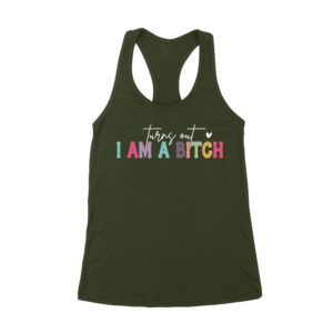 Turns Out I'm a Bitch T-Shirt