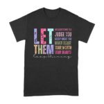 Let Them Judge You T-Shirt - Motivational Confidence Tee for Self-Worth & Positivity Unisex Adult – Viva Party