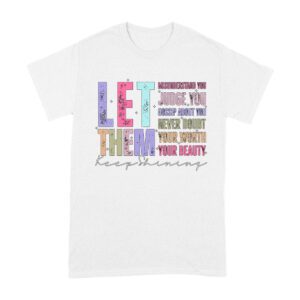 Let Them Judge You T-Shirt