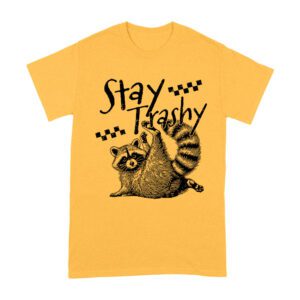 Stay Trashy Feral Mother's Day T-Shirt
