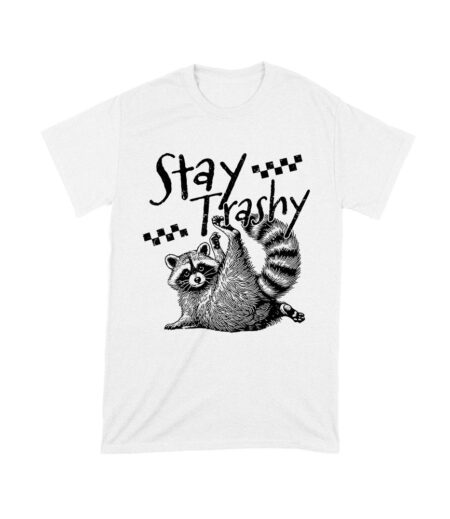 Stay Trashy Feral Mother's Day T-Shirt