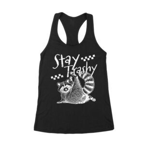 Stay Trashy Feral Mother's Day T-Shirt - Funny Mom Tee - Edgy Gift for Mom - Sarcastic Shirt Women's Racerback Tank Top – Viva Party