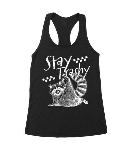 Stay Trashy Feral Mother's Day T-Shirt - Funny Mom Tee - Edgy Gift for Mom - Sarcastic Shirt Women's Racerback Tank Top – Viva Party