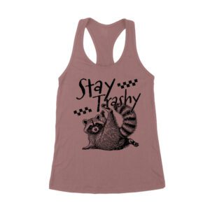 Stay Trashy Feral Mother's Day T-Shirt