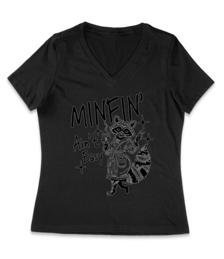 Minfin' Ain't Easy - Mother's Day T-Shirt Design - Funny Mom Tee - Sarcastic Mom Gift Women Jersey V-Neck – Viva Party