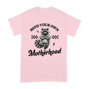 Mind Your Own Motherhood