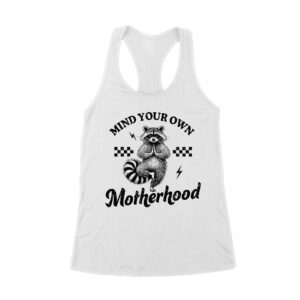 Mind Your Own Motherhood