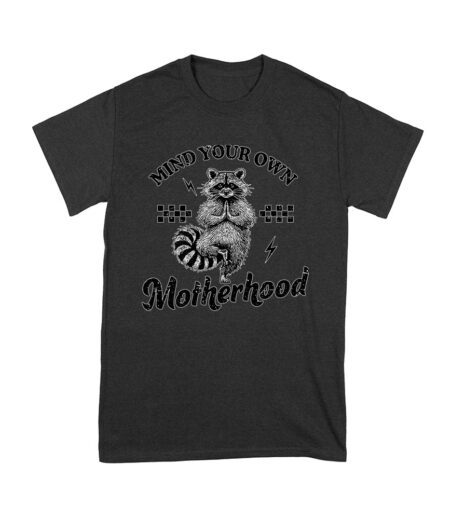 Mind Your Own Motherhood - Funny Mother?s Day T-Shirt - Sarcastic Mom Tee - Gift for Mom Unisex Youth – Viva Party