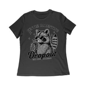 Gentle Parenting Dropout - Est. This Morning T-Shirt - Funny Mom Tee - Sarcastic Parenting Shirt Women Relaxed – Viva Party