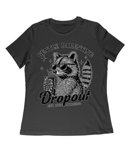 Gentle Parenting Dropout - Est. This Morning T-Shirt - Funny Mom Tee - Sarcastic Parenting Shirt Women Relaxed – Viva Party