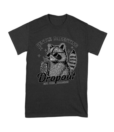 Gentle Parenting Dropout - Est. This Morning T-Shirt - Funny Mom Tee - Sarcastic Parenting Shirt Unisex Youth – Viva Party