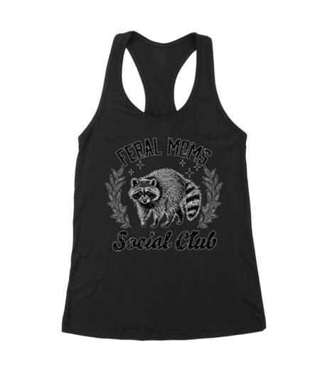 Feral Mom's Social Club T-Shirt - Funny Mom Tee - Edgy Motherhood Humor Shirt - Sarcastic Gift Women's Racerback Tank Top – Viva Party