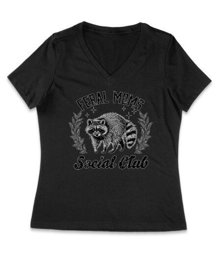 Feral Mom's Social Club T-Shirt - Funny Mom Tee - Edgy Motherhood Humor Shirt - Sarcastic Gift Women Jersey V-Neck – Viva Party
