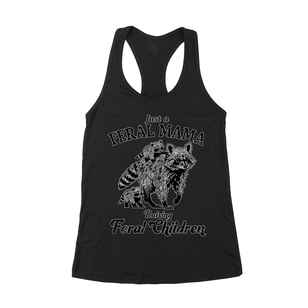 Mom-26_Wrtt-Black.jpg Just A Feral Mama Raising Feral Children - Funny Mom T-Shirt - Wild Motherhood Humor Tee Women'S Racerback Tank Top – Viva Party