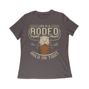 Life is a Rodeo Hold it Tight T-Shirt