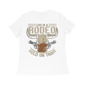 Life is a Rodeo Hold it Tight T-Shirt