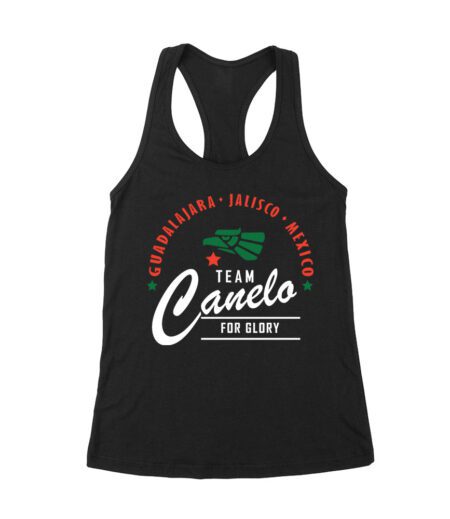 Guadalajara Jalisco Mexico - Team Canelo For Glory T-Shirt - Boxing Pride Fan Apparel Women's Racerback Tank Top – Viva Party