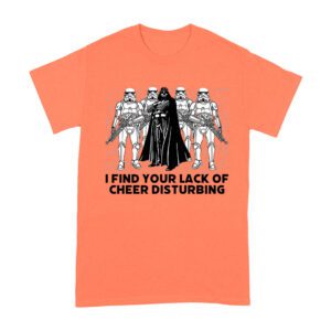 I Find Your Lack of Cheer Disturbing Shirt