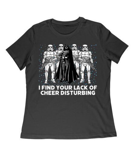 I Find Your Lack of Cheer Disturbing Shirt - Funny Darth Vader Inspired Tee - Sci-Fi Holiday Gift Women Relaxed – Viva Party