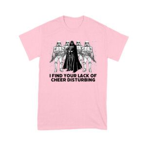 I Find Your Lack of Cheer Disturbing Shirt