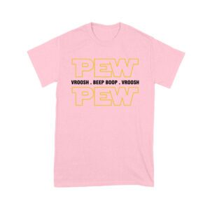 PEW VROOSH BEEP BOOP Shirt