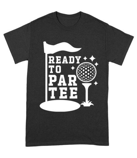 Ready to PARTEE Golf Fans Shirt - Funny Golf Lover Tee - Sports Fan Gift Unisex Adult – Viva Party