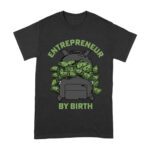 Entrepreneur by Birth ? Money Bag Hustler T-Shirt Unisex Adult – Viva Party