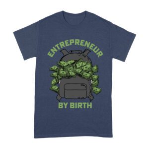 Entrepreneur by Birth ? Money Bag Hustler T-Shirt Unisex Adult
