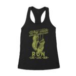 Speed Runner - Why Walk When You Can RUN - Live Love Run Boots T-Shirt Women's Racerback Tank Top – Viva Party