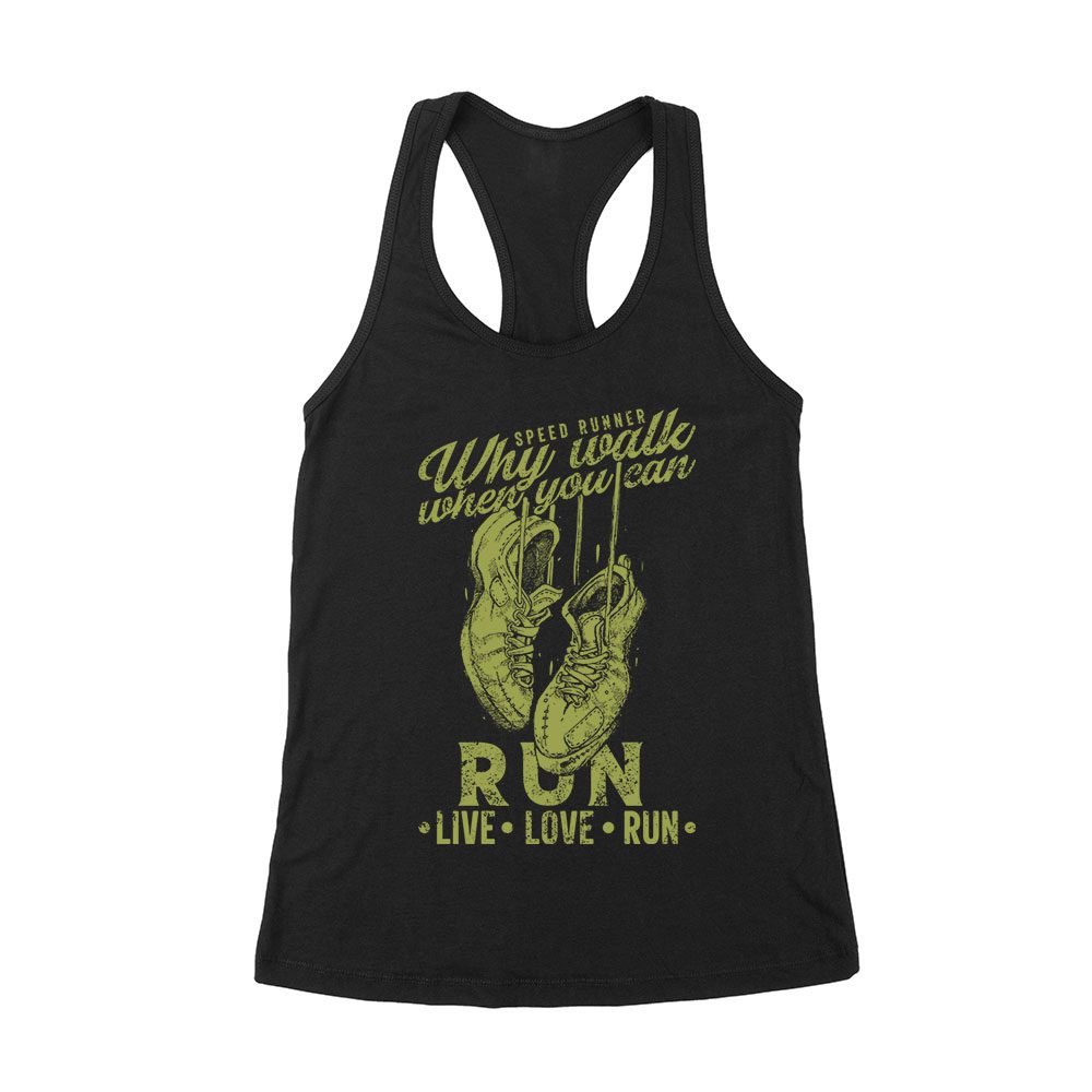 Cart-83_Wrtt-Black.jpg Speed Runner - Why Walk When You Can Run - Live Love Run Boots T-Shirt Women'S Racerback Tank Top – Viva Party