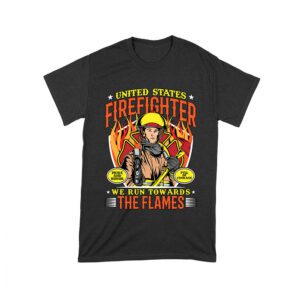 United States Firefighter - We Run Towards The Flames T-Shirt - Firefighter Pride Tee Unisex Toddler – Viva Party