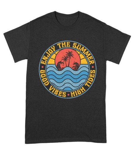 Enjoy the Summer - Good Vibes High Tides T-Shirt - Beach Life Tee Unisex Adult – Viva Party