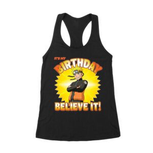 Naruto - It's My Birthday Believe It - Anime Birthday Tee Women's Racerback Tank Top – Viva Party