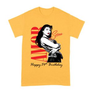 Amor Selena Happy 54th Birthday Shirt